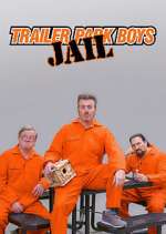 Watch Trailer Park Boys: JAIL 1channel