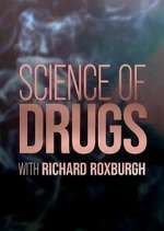 Watch Science of Drugs with Richard Roxburgh 1channel