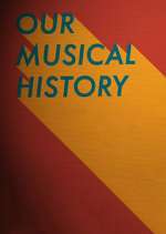Watch Our Musical History 1channel