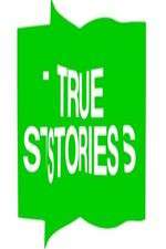 Watch True Stories 1channel