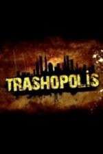 Watch Trashopolis 1channel