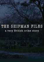 Watch The Shipman Files: A Very British Crime Story 1channel