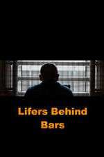 Watch Lifers Behind Bars 1channel