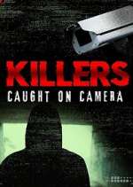 Watch Killers: Caught on Camera 1channel