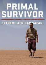 Watch Primal Survivor Extreme African Safari 1channel