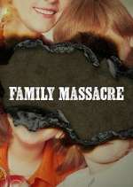 Watch Family Massacre 1channel