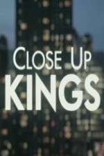 Watch Close Up Kings 1channel