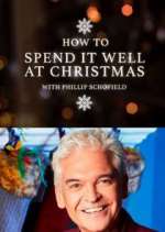 Watch How to Spend It Well at Christmas with Phillip Schofield 1channel