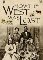 Watch How the West Was Lost 1channel