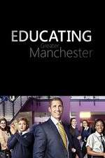 Watch Educating Greater Manchester 1channel