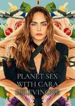 Watch Planet Sex with Cara Delevingne 1channel