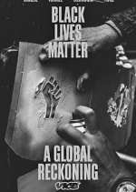 Watch Black Lives Matter: A Global Reckoning 1channel