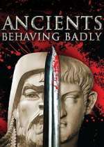 Watch Ancients Behaving Badly 1channel