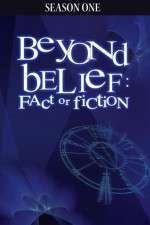 Watch Beyond Belief Fact or Fiction 1channel