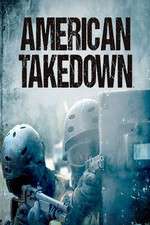 Watch American Takedown 1channel