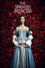 Watch The Spanish Princess 1channel