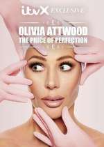 Watch Olivia Attwood: The Price of Perfection 1channel