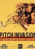 Watch Pitch Invasion: How the Scottish and Irish Changed Football 1channel