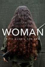 Watch WOMAN with Gloria Steinem 1channel