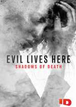 Watch Evil Lives Here: Shadows of Death 1channel