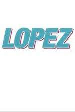 Watch Lopez 1channel