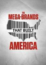 Watch The Mega-Brands That Built America 1channel