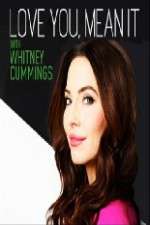 Watch Love You Mean It with Whitney Cummings 1channel