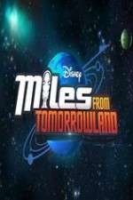 Watch Miles from Tomorrowland 1channel