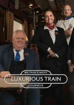 Watch Britain's Most Luxurious Train Journeys 1channel