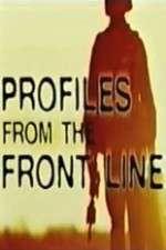 Watch Profiles from the Front Line 1channel