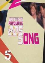 Watch Britains Favourite 80s Songs 1channel