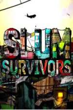 Watch Slum Survivors 1channel