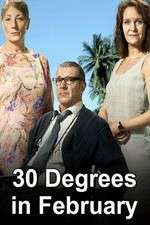 Watch 30 Degrees in February 1channel