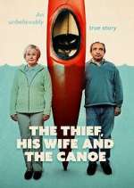 Watch The Thief, His Wife and the Canoe 1channel