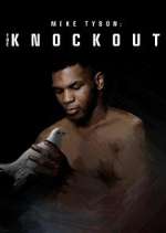Watch Mike Tyson: The Knockout 1channel