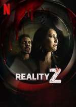 Watch Reality Z 1channel