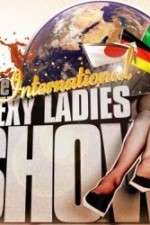 Watch The International Sexy Ladies Show 1channel