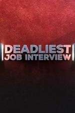 Watch Deadliest Job Interview 1channel