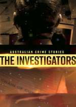 Watch Australian Crime Stories: The Investigators 1channel