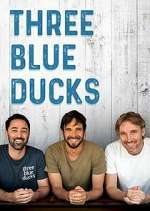 Watch Three Blue Ducks 1channel