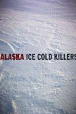 Watch Alaska Ice Cold Killers 1channel