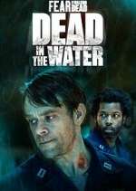 Watch Fear the Walking Dead: Dead in the Water 1channel