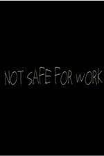 Watch Not Safe for Work (2015) 1channel