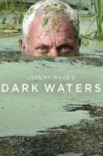 Watch Jeremy Wade\'s Dark Waters 1channel