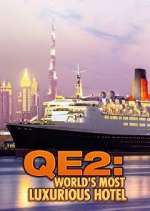 Watch QE2: The World's Most Luxurious Hotel 1channel