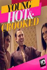 Watch Young, Hot & Crooked 1channel