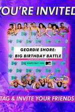 Watch Geordie Shore: Big Birthday Battle 1channel