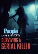 Watch People Magazine Investigates: Surviving a Serial Killer 1channel