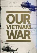 Watch Our Vietnam War 1channel