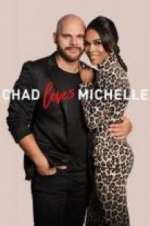 Watch Chad Loves Michelle 1channel